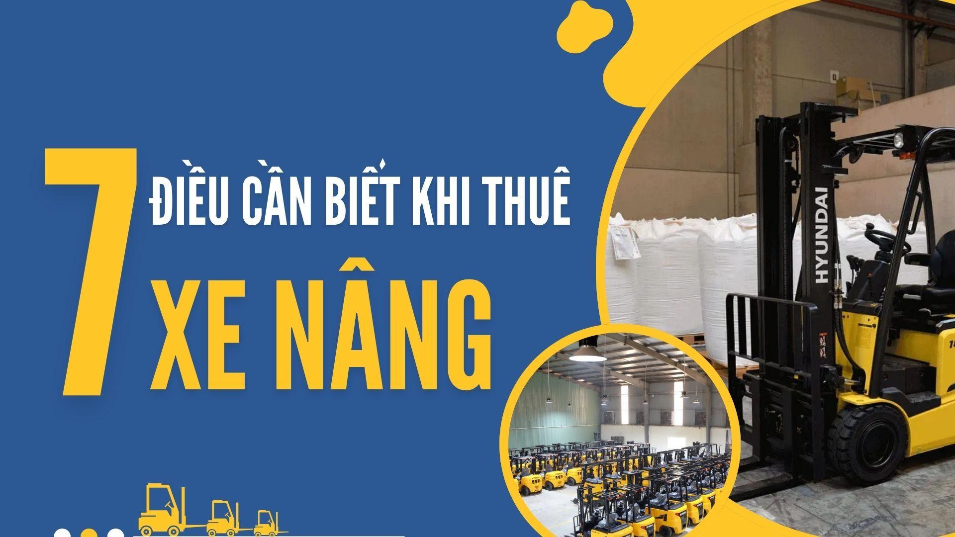 7 điều cần biết khi thuê xe nâng Hyundai