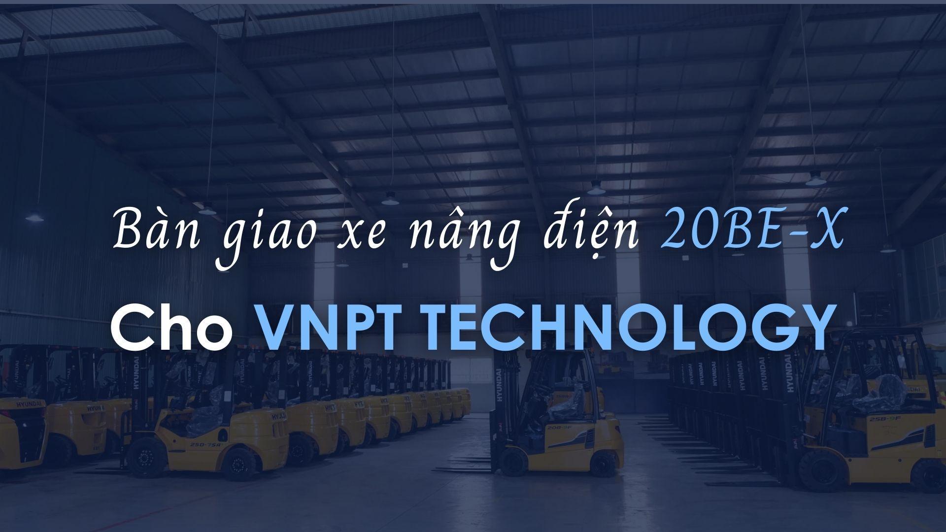 Bàn giao xe nâng điện ngồi lái 20BE-X cho VNPT Technology