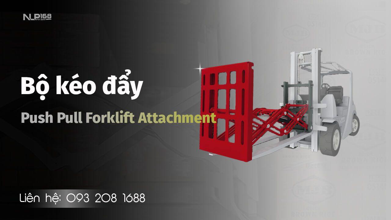 Xe nâng kéo đẩy Push Pull | Push/ Pull Forklift Attachment