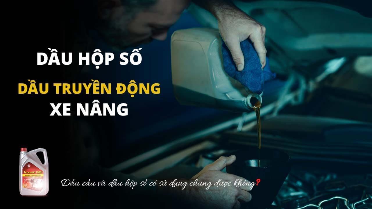 Cách thay dầu hộp số, dầu truyền động xe nâng hàng | Phân biệt dầu cầu và dầu thủy lực