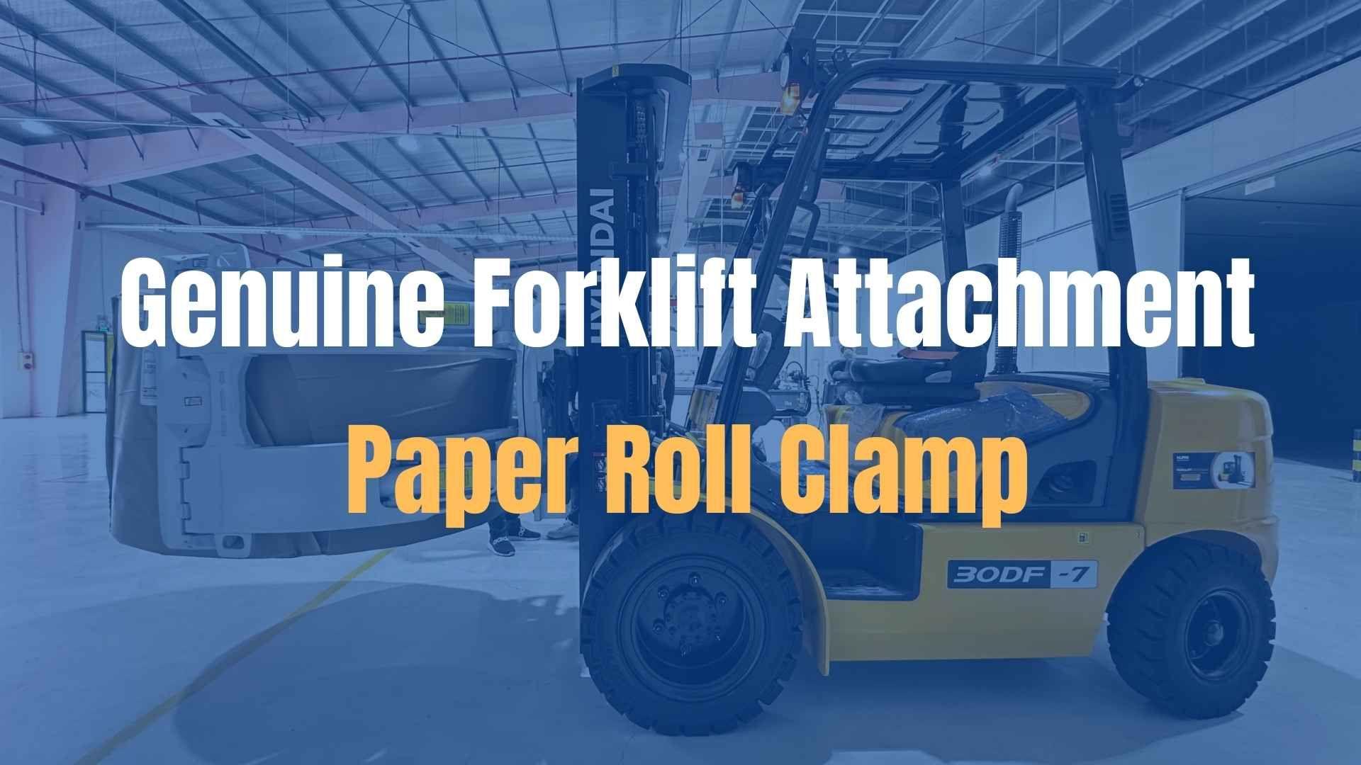 Genuine Forklift Paper Roll Clamp Attachment